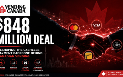 An $848 Million Deal Reshapes the Cashless Payment Backbone Behind Canadian Vending